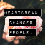 heartbreak-changes-people